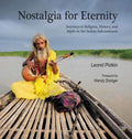 Nostalgia For Eternity: Journeys In Religion, History, And Myth On The Indian Subcontinent