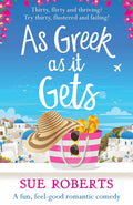 As Greek as it Gets: A fun, feelgood romantic comedy