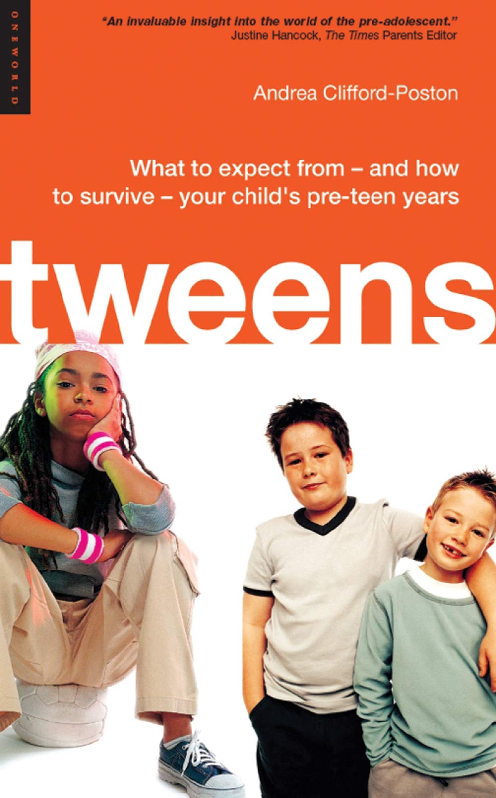 Tweens: What to expect from  and how to survive  your childs preteen years