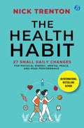 The Health Habit: 27 Small Daily Changes for Physical Energy, Mental Peace, and Peak Performance | By International Bestselling 