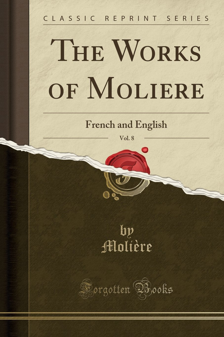 The Works of Moliere, Vol. 8: French and English (Classic Reprint)