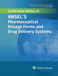 Ansels Pharmaceutical Dosage Forms And Drug Delivery Systems, 12Th South Asian Ed