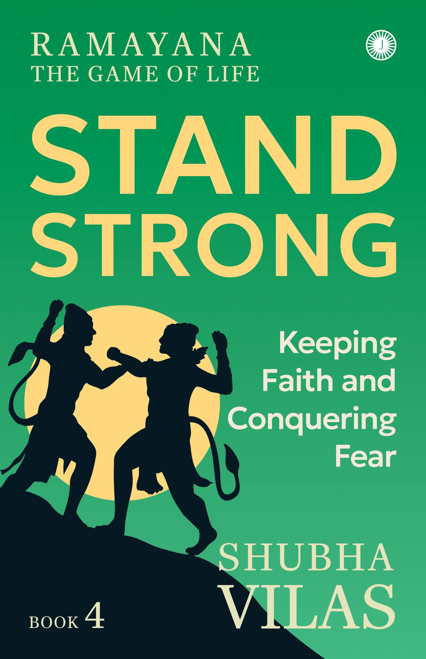 Ramayana: Stand Strong [Paperback] [Sep 30, 2017] Shubha Vilas