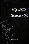 Big Little Anxious Girl