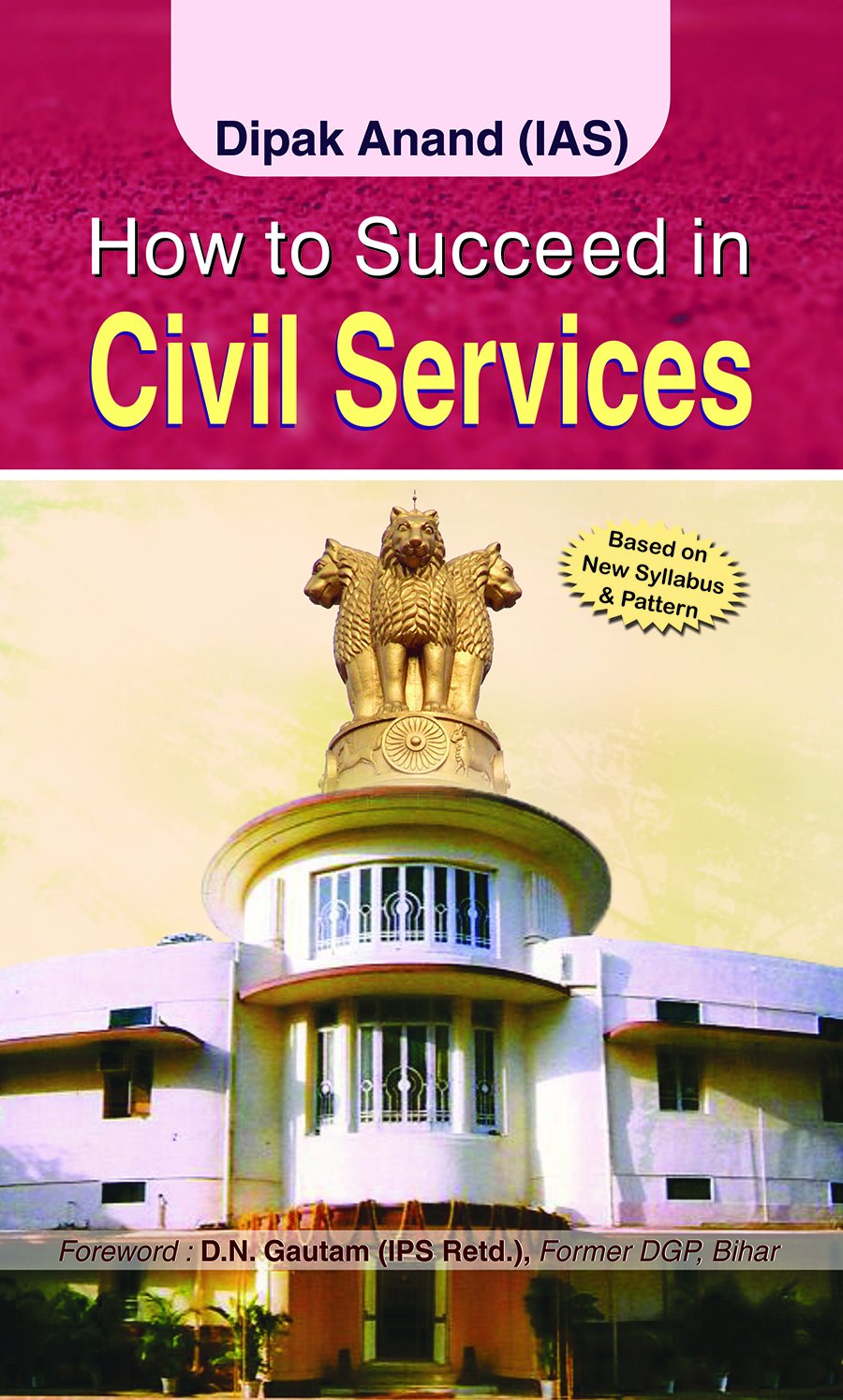 How To Succeed In Civil Services  How to Crack UPSC A Guide to Crack UPSC Exam (Dos and Donts) How To Be Successful In Civil