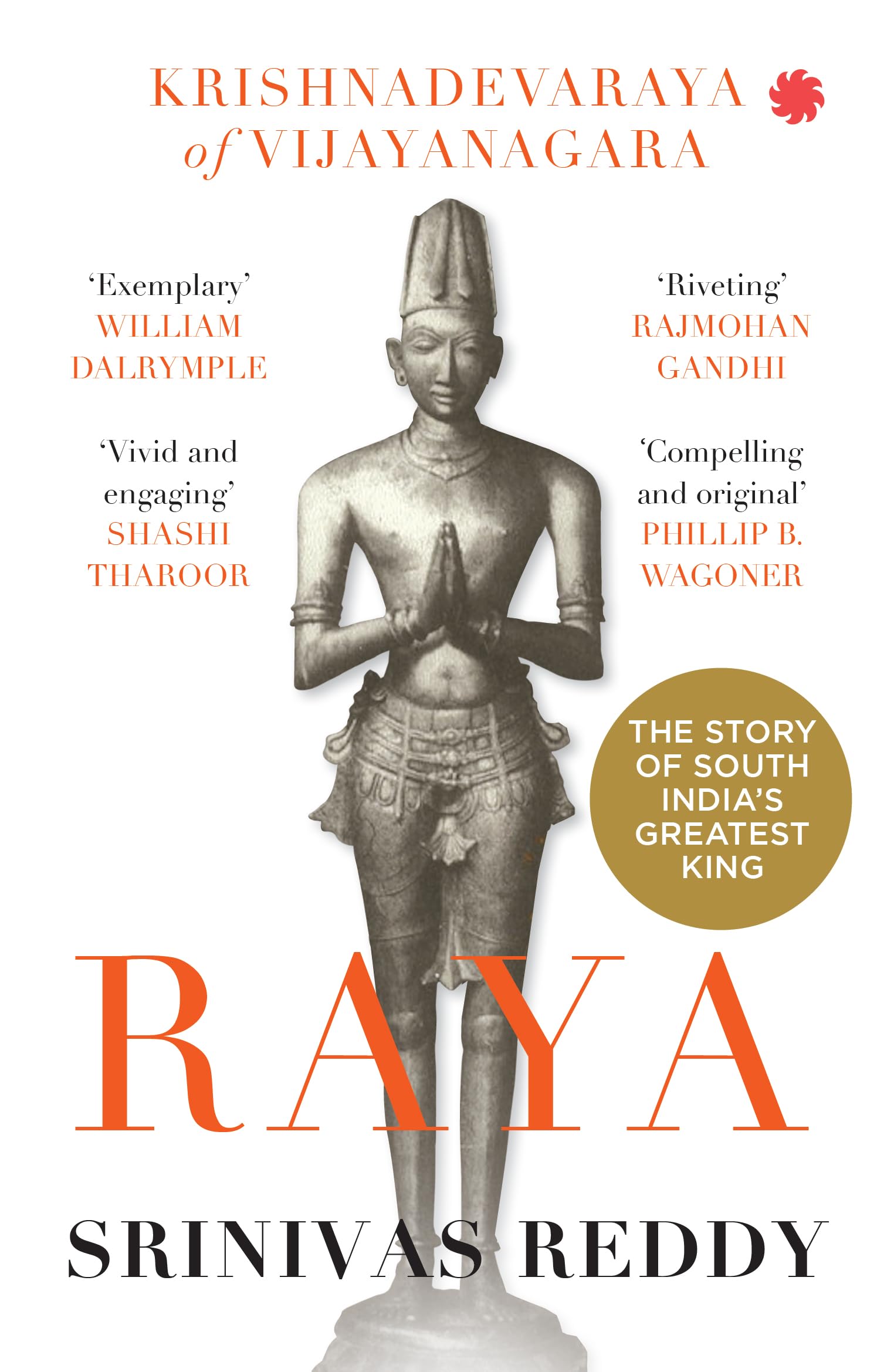 Raya : Krishnadevaraya Of Vijayanagara