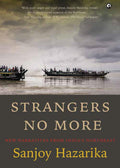 Strangers No More: New Narratives from Indias Northeast