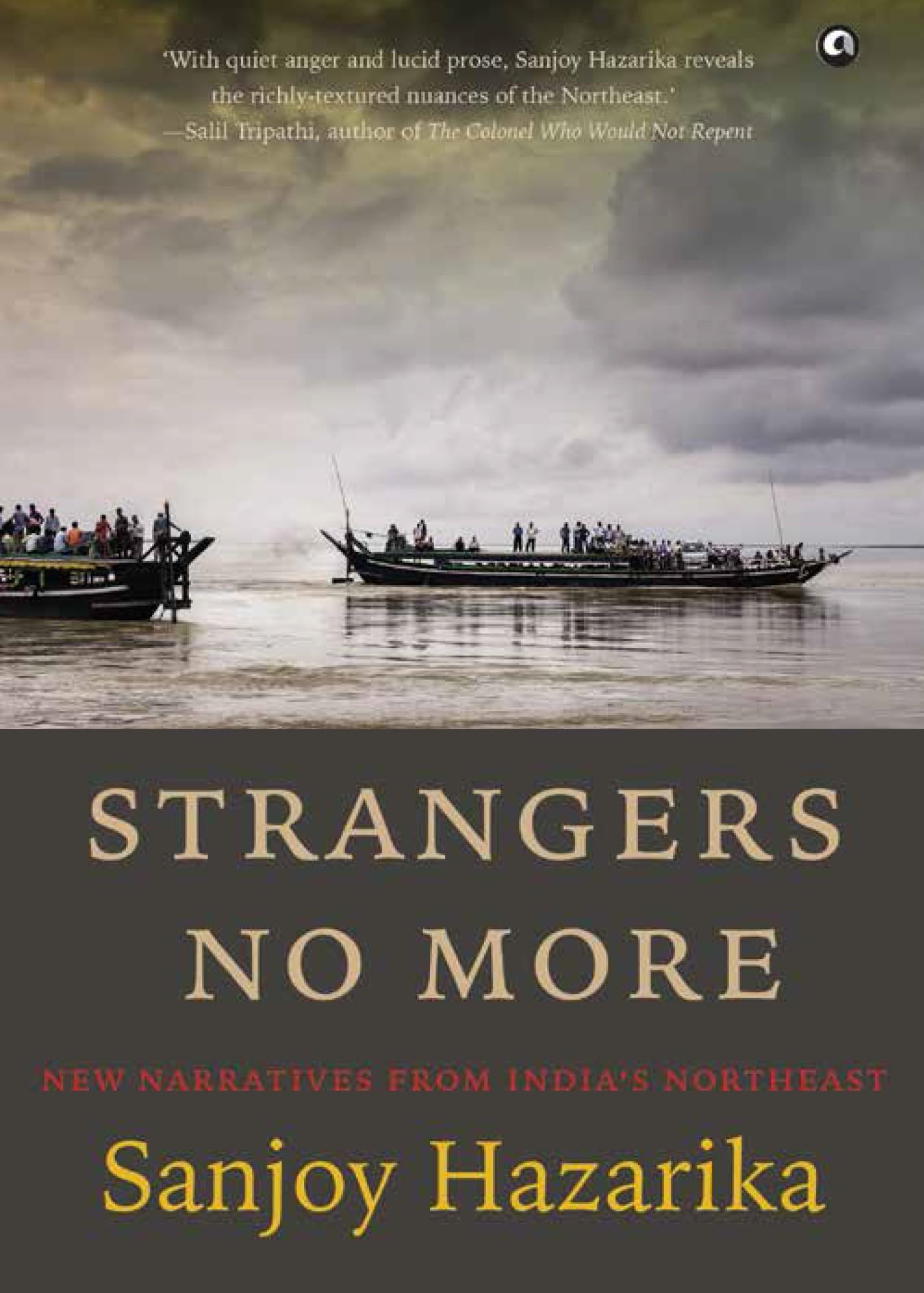 Strangers No More: New Narratives from Indias Northeast