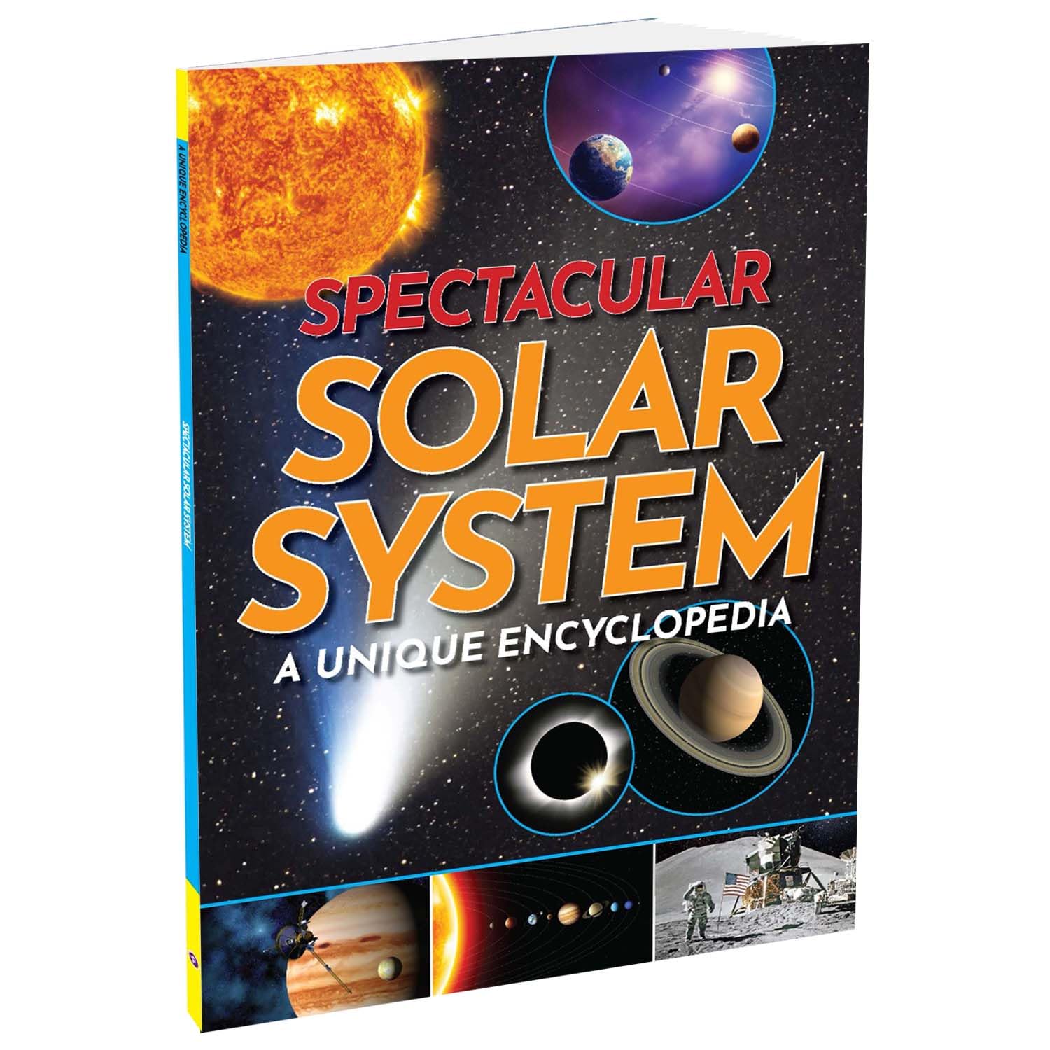 Spectacular Solar System: A Unique Encyclopedia | Reference Books for Kids | Facts About Solar System for Children