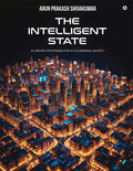 The Intelligent State : AIdriven Strategies for a Flourishing Society