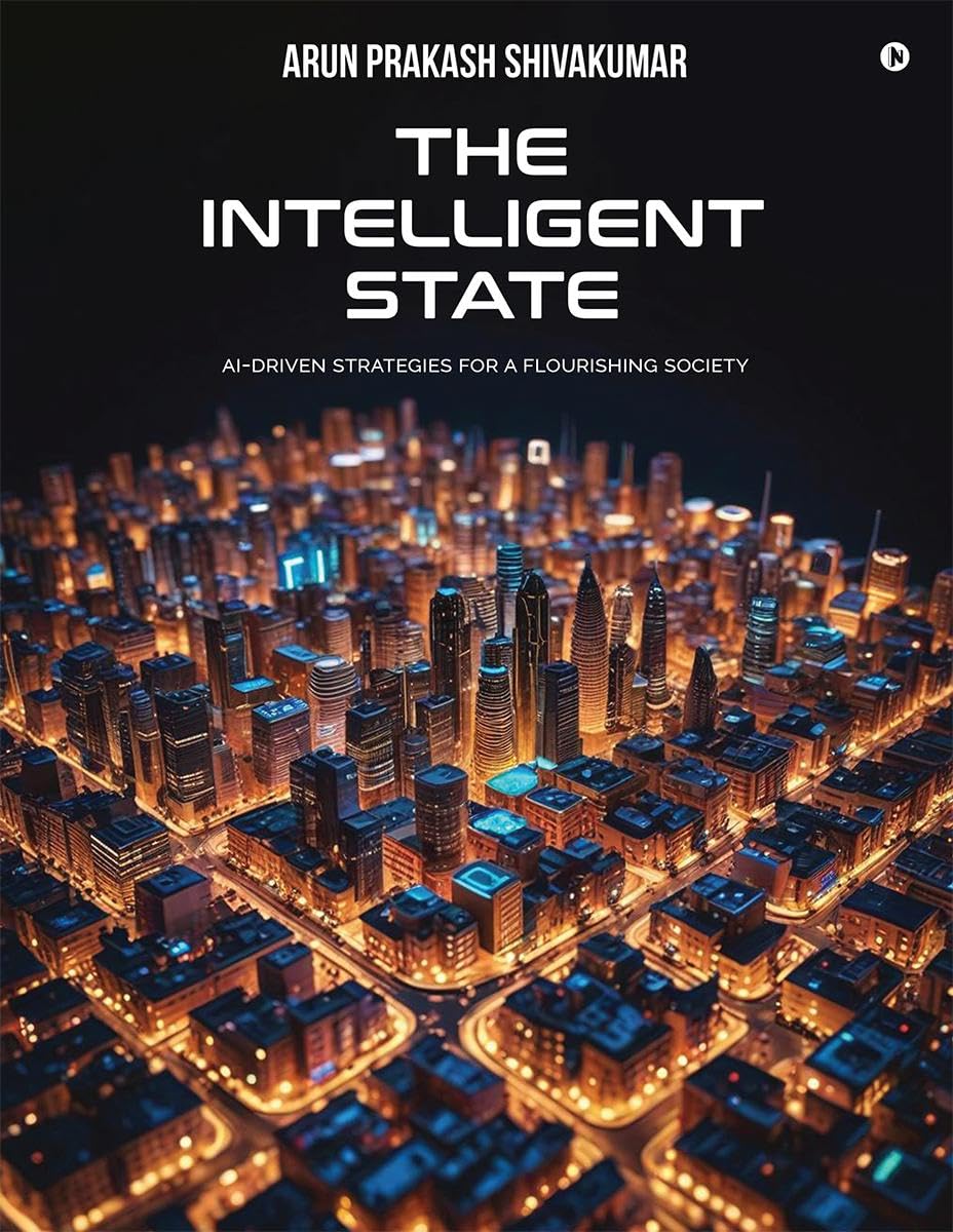 The Intelligent State : AIdriven Strategies for a Flourishing Society
