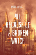 All because of a broken watch