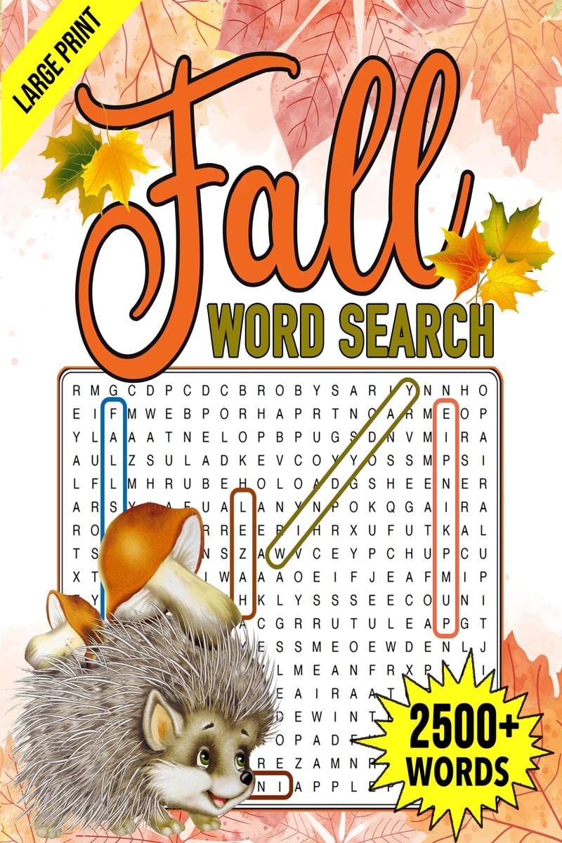 Fall Word Search: 2500+ Large Print Word Search Puzzle Book, Autumn Word Search for Adults, Teens & Seniors