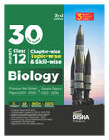 Disha 30 New Syllabus ChapterWise, TopicWise & SkillWise Cbse Class 12 Biology Previous Year Solved Papers (2013  2025) & Sa
