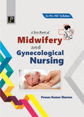 A Textbook of Midwifery and Gynecological Nursing for G.N.M. 3rd Year Students (As Per Newly Revised Syllabus of INC)