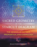 Sacred Geometry Of The Starcut Diagram: The Genesis Of Number, Proportion, And Cosmology