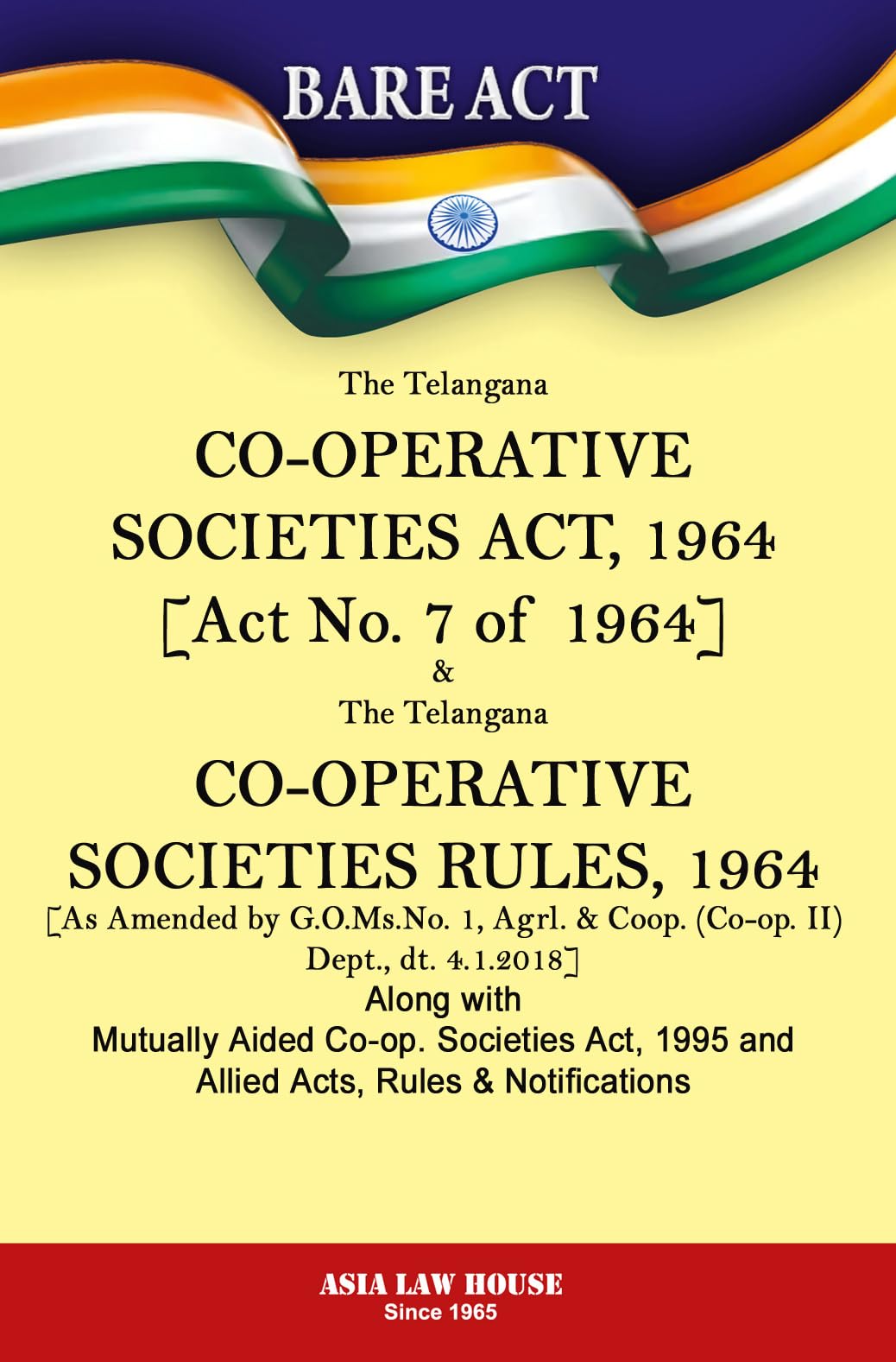 The Telangana CoOperative Societies Act, 1964 [Act No. 7 Of 1964] & The Telangana CoOperative Societies Rules, 1964 [As Amende