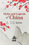 Myths and Legends of China