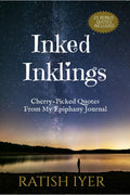 Inked Inklings : CherryPicked Quotes From My Epiphany Journal