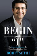 Begin with I: An inspiring journey to transform You into You+