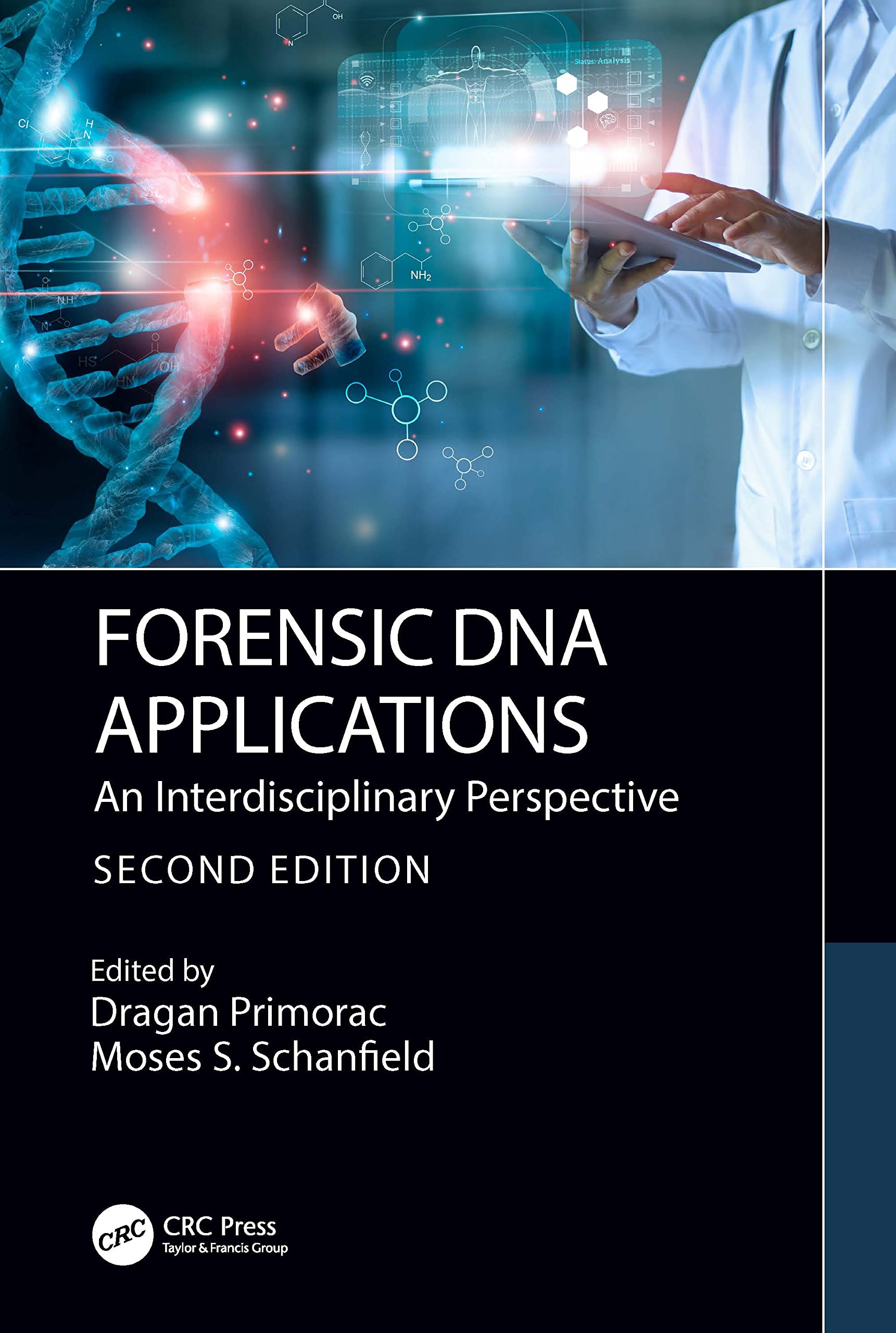 FORENSIC DNA APPLICATIONS : AN INTERDISCIPLINARY PERSPECTIVE