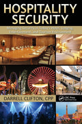 Hospitality Security: Managing Security in Todays Hotel, Lodging, Entertainment, and Tourism Environment