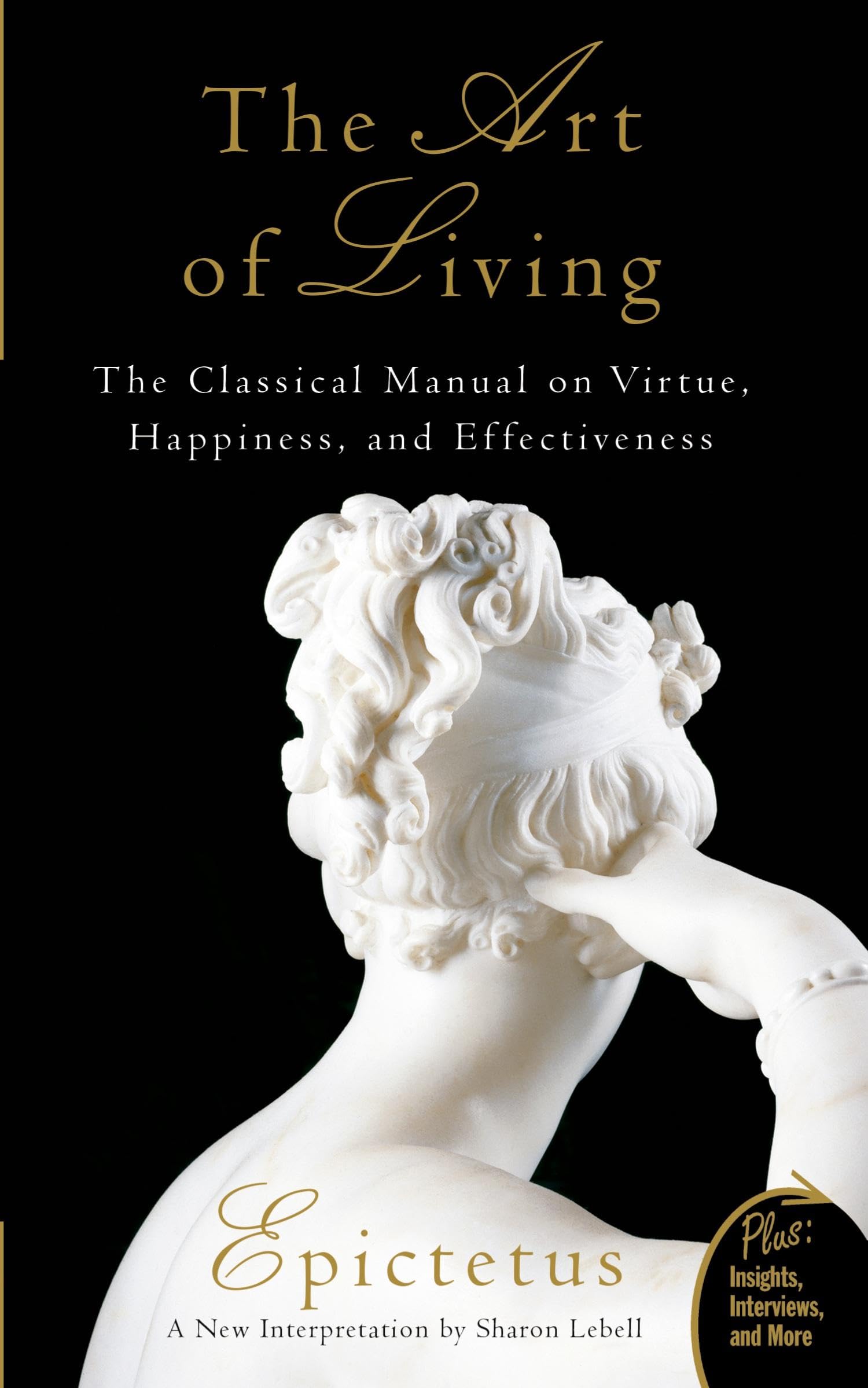 Art of Living: The Classical Manual on Virtue, Happiness, and Effectiveness