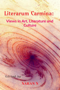 Literarum Carmina: Views In Art, Literature And Culture