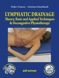 LYMPHATIC DRAINAGE THEORY BASIC AND APPLIED TECHNIQUES AND DECONGESTIVE PHYSIOTHERAPY WITH ACCESS CODE (HB 2018)