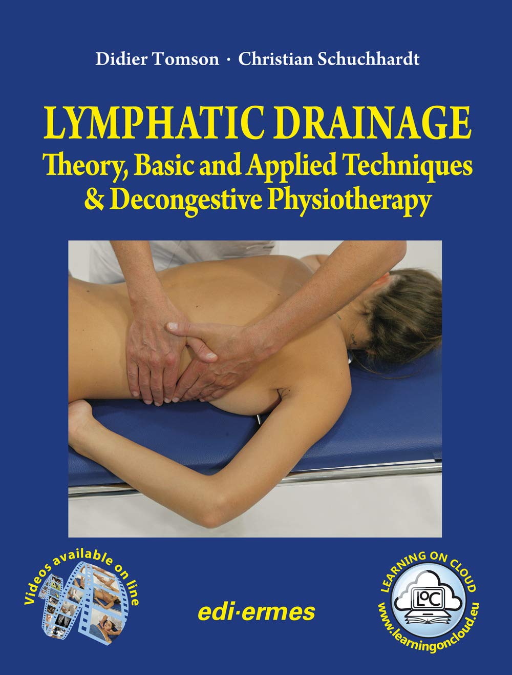 LYMPHATIC DRAINAGE THEORY BASIC AND APPLIED TECHNIQUES AND DECONGESTIVE PHYSIOTHERAPY WITH ACCESS CODE (HB 2018)