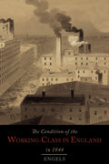 The Condition of the WorkingClass in England in 1844