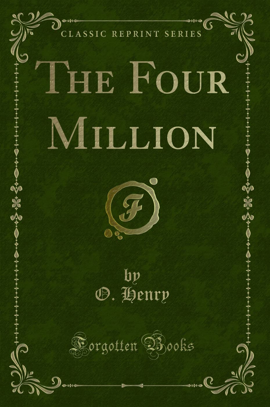 The Four Million (Classic Reprint)