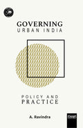 Governing Urban India: Policy and Practice