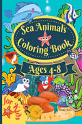 Sea Animals Coloring Book For Kids Ages 48