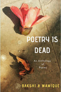 Poetry Is Dead : An Anthology Of Poems