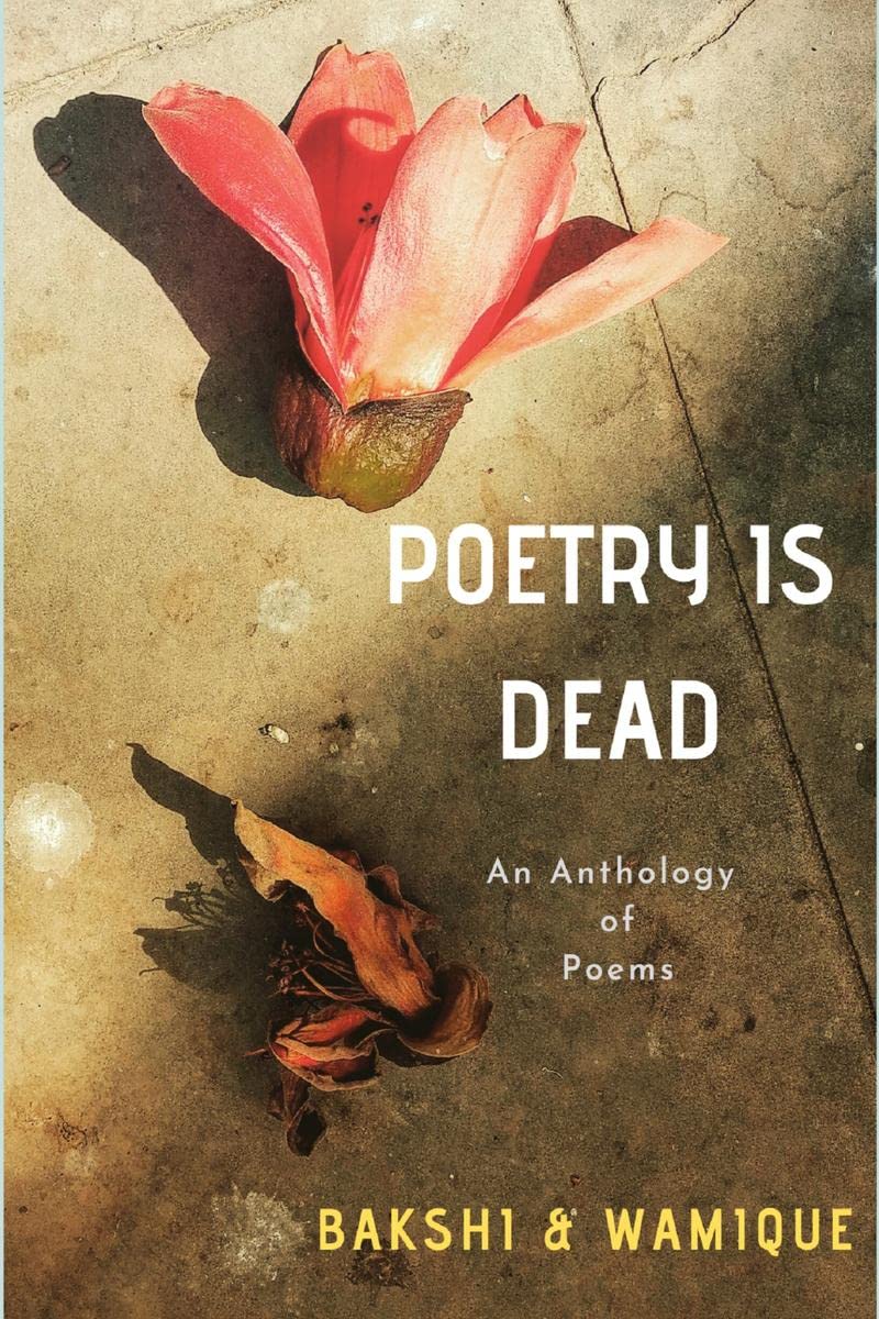 Poetry Is Dead : An Anthology Of Poems