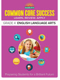 Common Core Success Grade 4 English Language Arts: Preparing Students for a Brilliant Future (Barrons Common Core Success)
