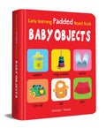 Early Learning Padded Book Of Baby Objects: Board Book For Kids | Learn About Common Baby Items And Everyday Things With Bright 