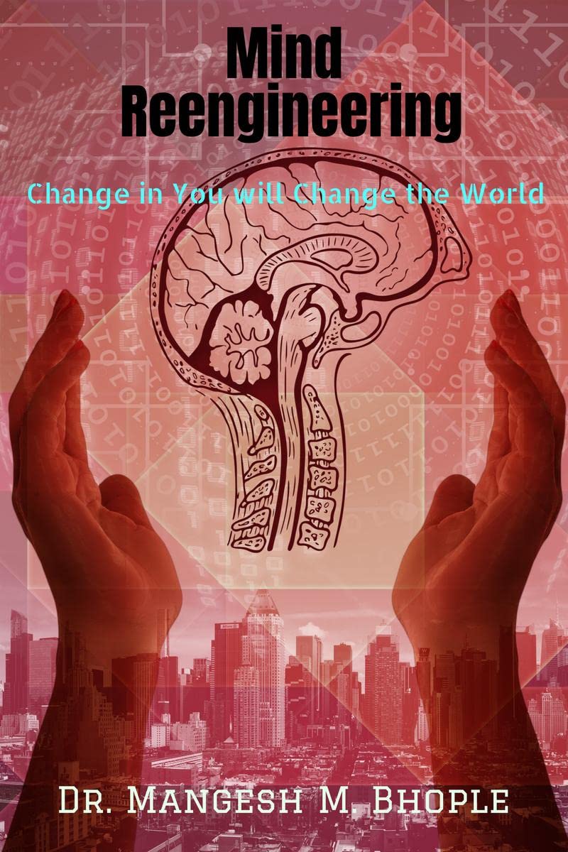 Mind Reengineering : Change In You Will Change The World