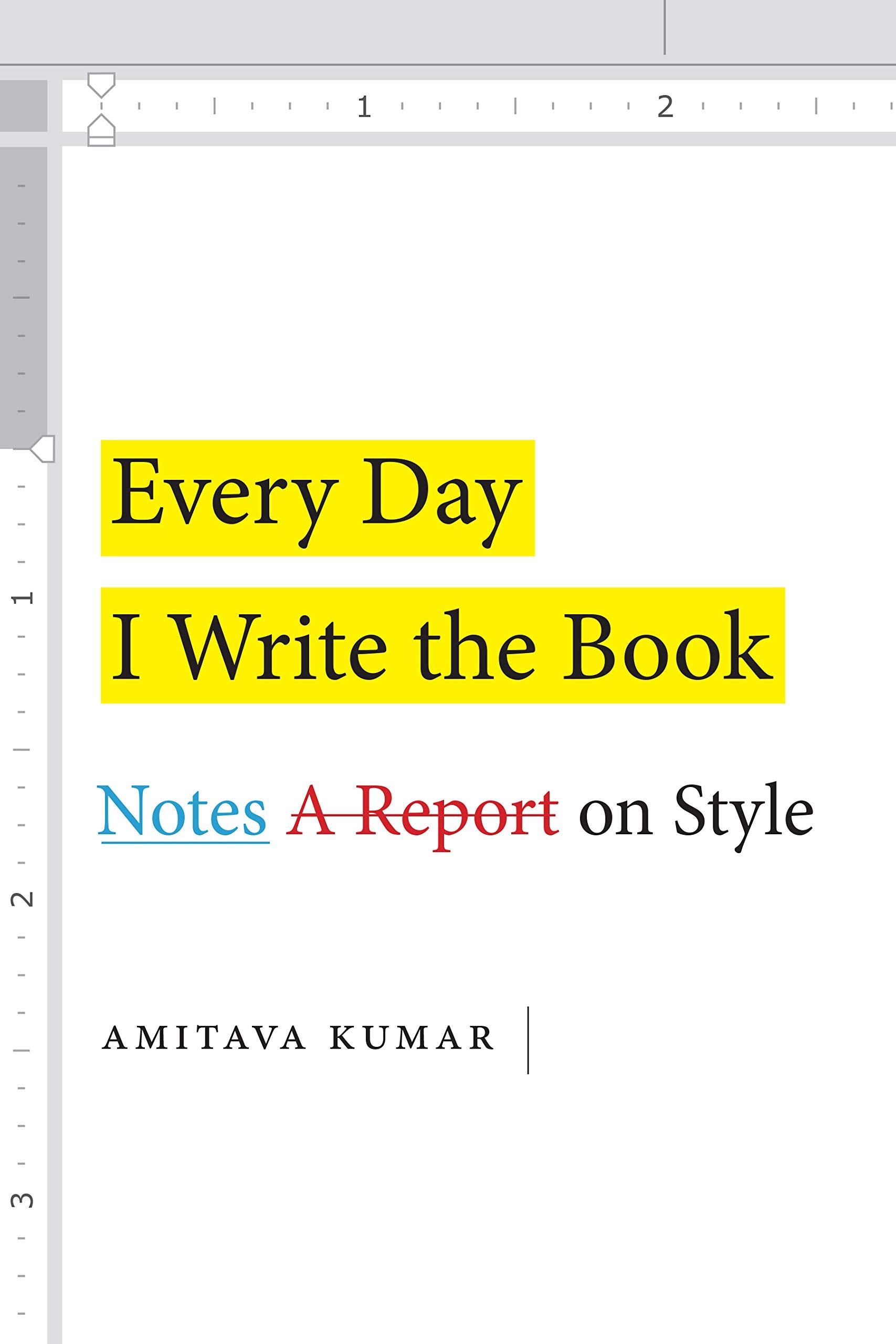 Every Day I Write The Book: Notes On Style