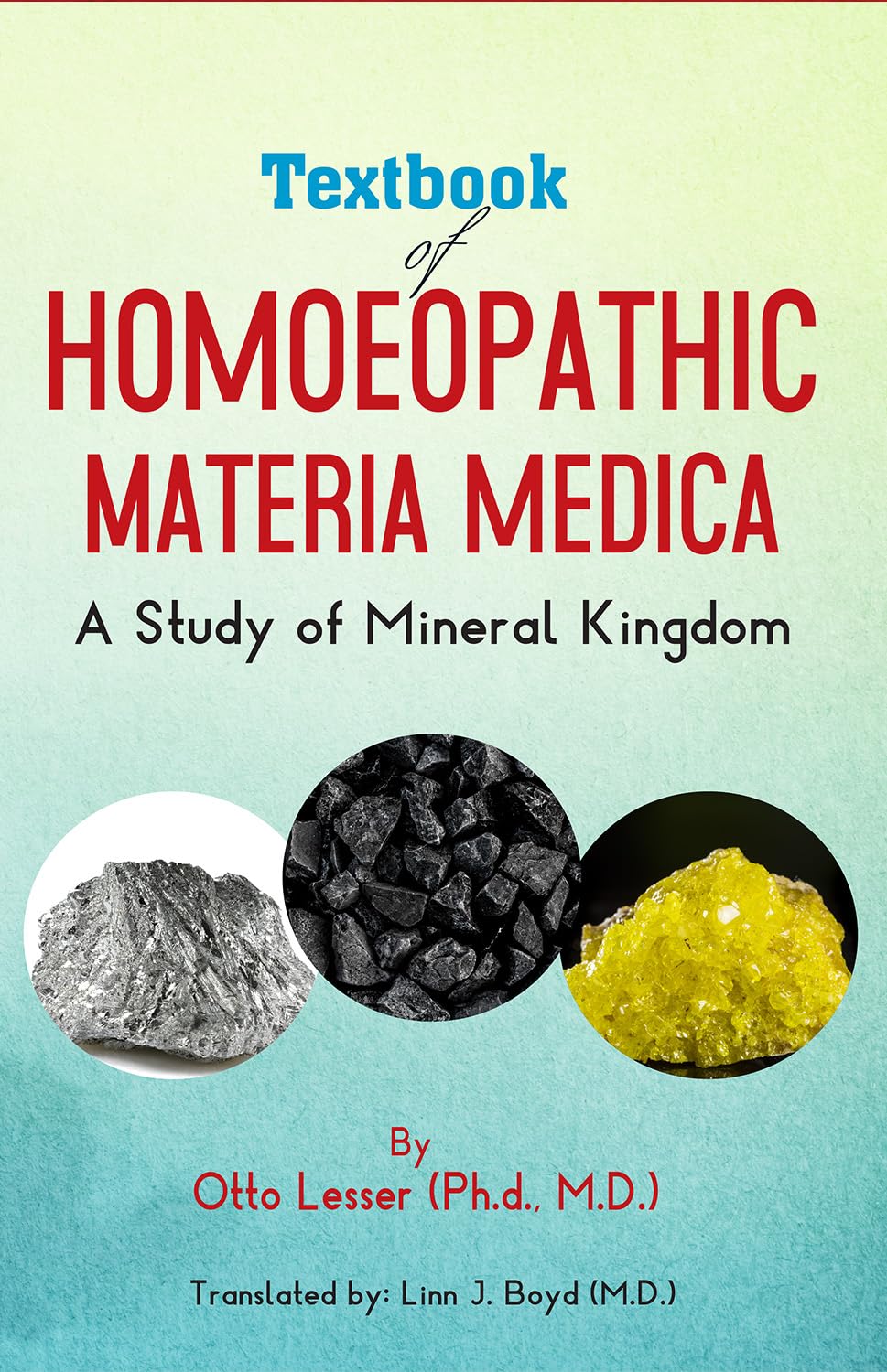 Textbook of Homoeopathic Materia Medica  A Study of Mineral Kingdom