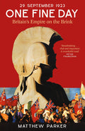 One Fine Day: BritainS Empire On The Brink (DillyS Story)