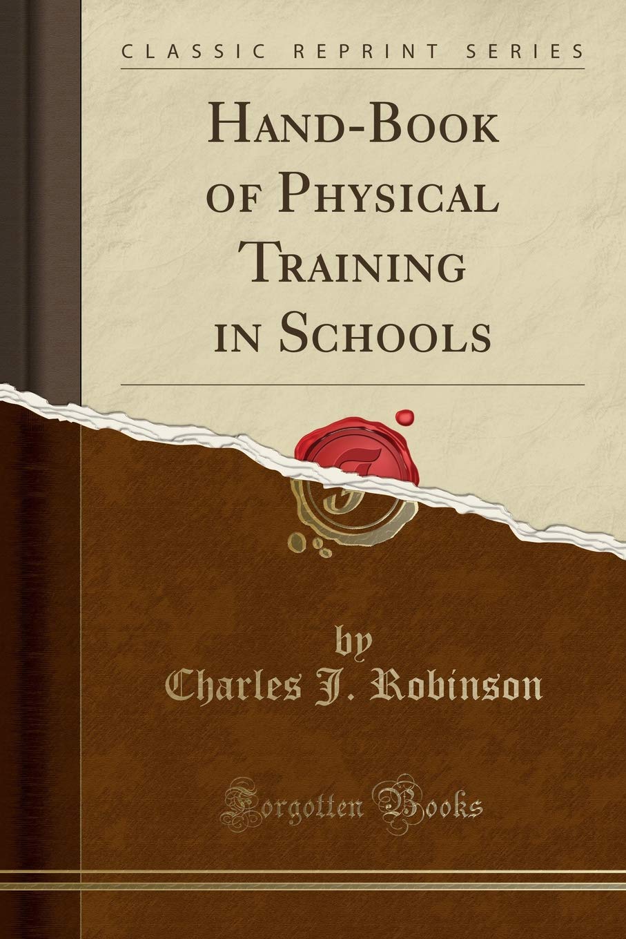 HandBook of Physical Training in Schools (Classic Reprint)