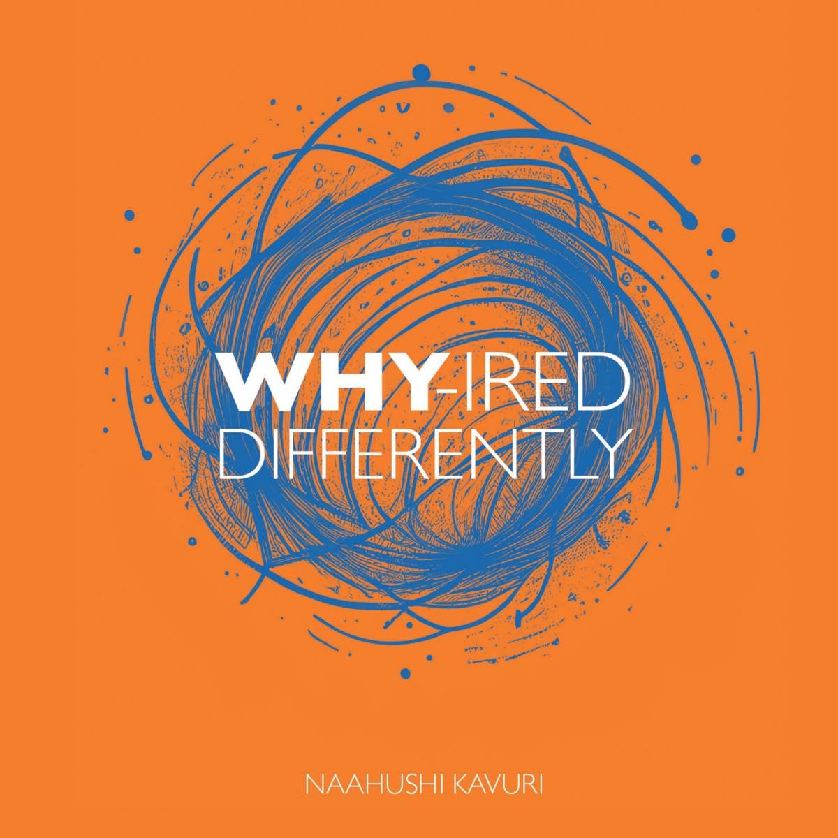 Whyired Differently
