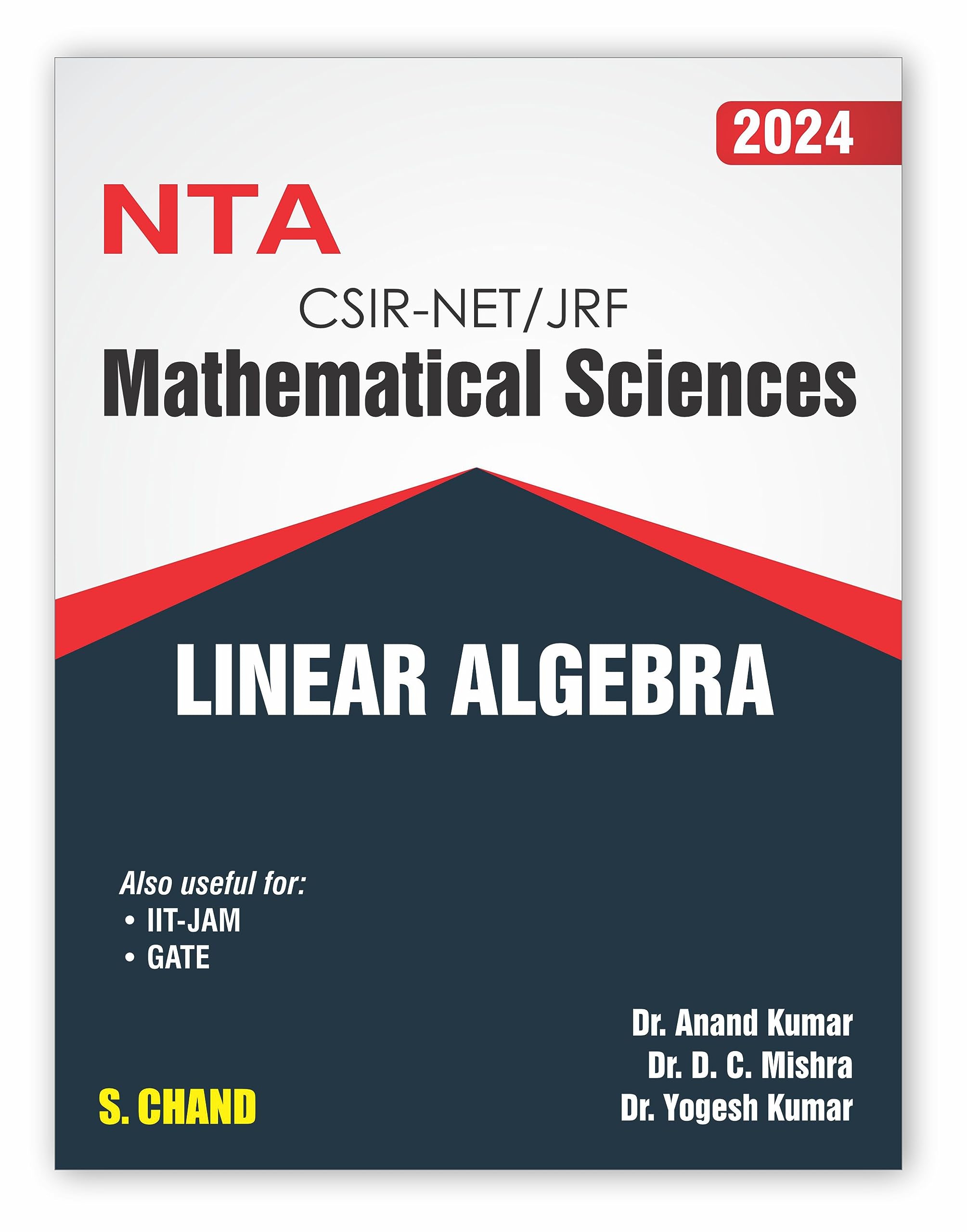 NTA CSIR UGC NET/SET/JRF Mathematical Sciences LINEAR ALGEBRA 2024: For IITJAM, GATE | S. Chands Book Latest Edition 2023