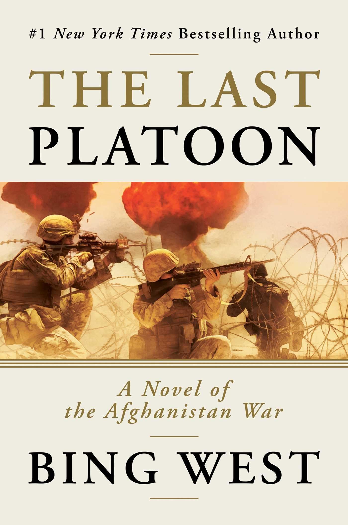 The Last Platoon: A Novel Of The Afghanistan War