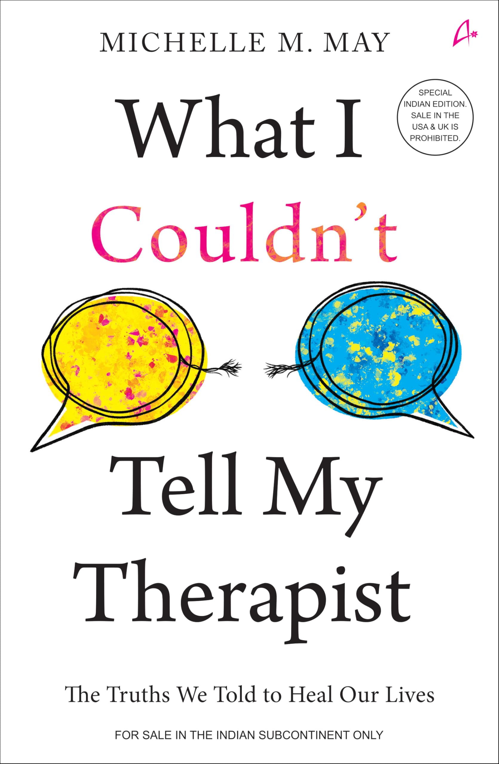 What I Couldnt Tell My Therapist: The Truths We Told to Heal Our Lives (English)