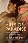 Hills Of Paradise: Power, Powerlessness And The Female Body