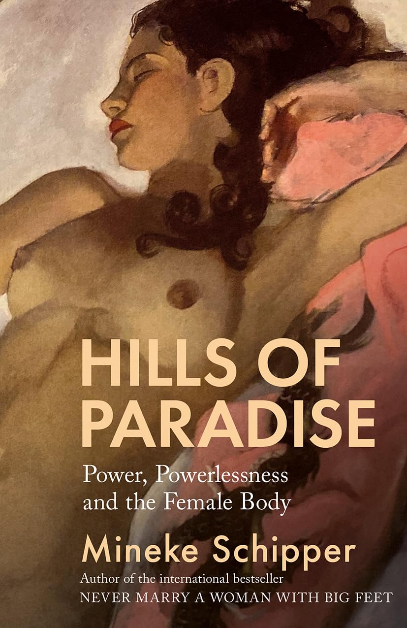 Hills Of Paradise: Power, Powerlessness And The Female Body