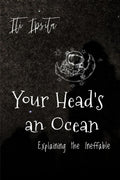 Your HeadS An Ocean: Explaining The Ineffable